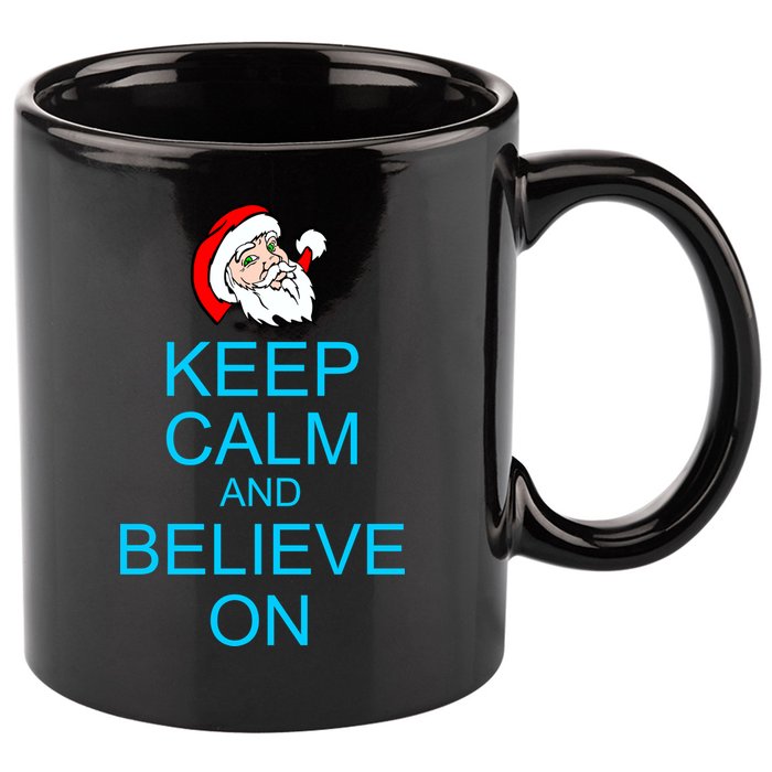 Keep Calm And Believe On Santa Christmas 11oz C Handle Ceramic Mug
