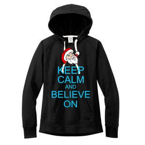 Keep Calm And Believe On Santa Christmas Women's Fleece Hoodie