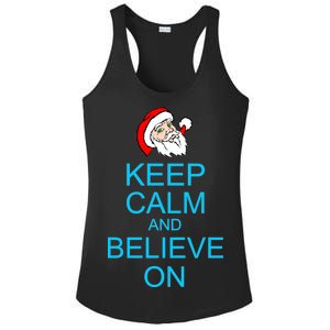 Keep Calm And Believe On Santa Christmas Ladies PosiCharge Competitor Racerback Tank