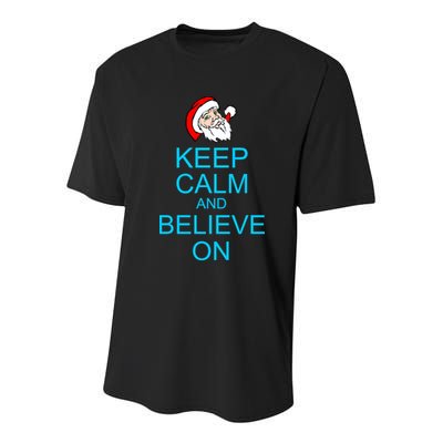Keep Calm And Believe On Santa Christmas Youth Performance Sprint T-Shirt