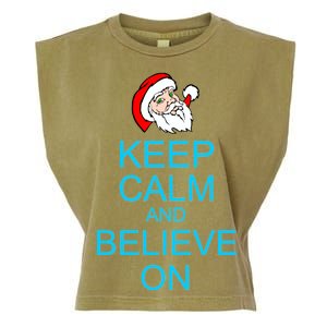 Keep Calm And Believe On Santa Christmas Garment-Dyed Women's Muscle Tee