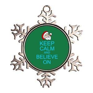 Keep Calm And Believe On Santa Christmas Metallic Star Ornament