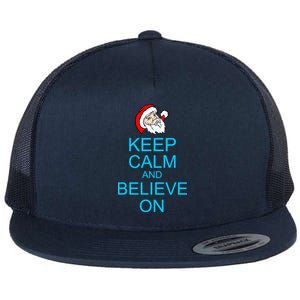 Keep Calm And Believe On Santa Christmas Flat Bill Trucker Hat