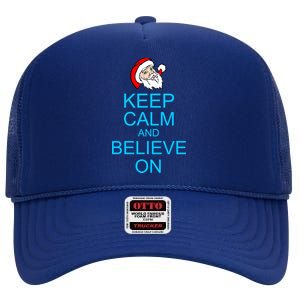 Keep Calm And Believe On Santa Christmas High Crown Mesh Back Trucker Hat