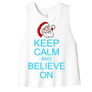 Keep Calm And Believe On Santa Christmas Women's Racerback Cropped Tank