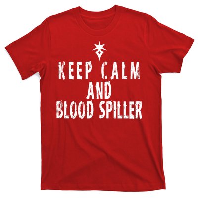 Keep Calm And Blood Spiller Dark Knight FF14 T-Shirt