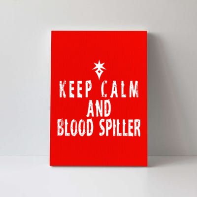 Keep Calm And Blood Spiller Dark Knight FF14 Canvas