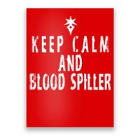 Keep Calm And Blood Spiller Dark Knight FF14 Poster