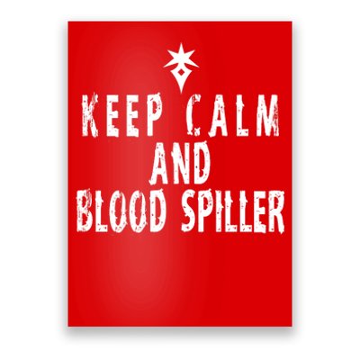 Keep Calm And Blood Spiller Dark Knight FF14 Poster