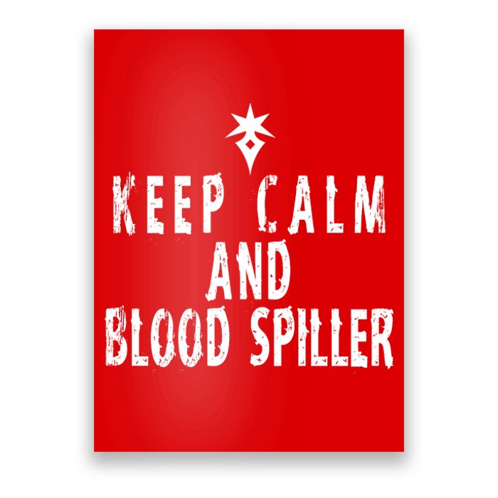 Keep Calm And Blood Spiller Dark Knight FF14 Poster