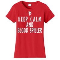 Keep Calm And Blood Spiller Dark Knight FF14 Women's T-Shirt