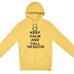 Keep Calm and Call The Doctor Premium Pullover Hoodie