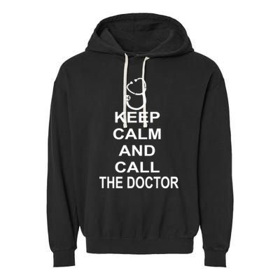 Keep Calm and Call The Doctor Garment-Dyed Fleece Hoodie