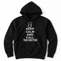 Keep Calm and Call The Doctor Hoodie
