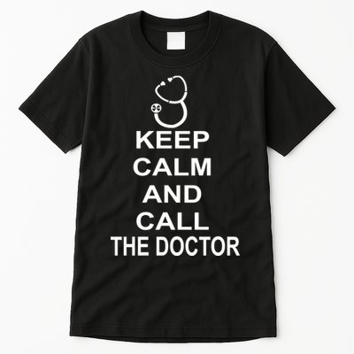 Keep Calm and Call The Doctor Tall T-Shirt