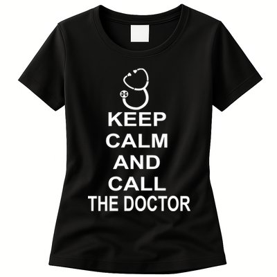 Keep Calm and Call The Doctor Womens T-Shirt