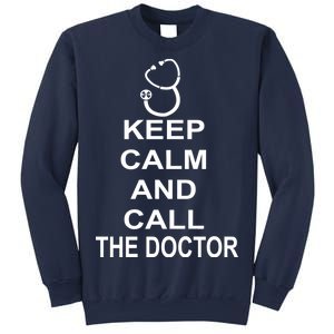 Keep Calm and Call The Doctor Sweatshirt