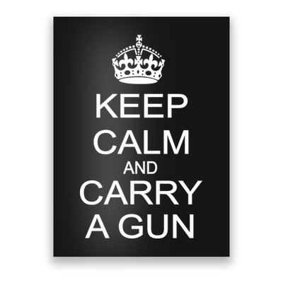 Keep Calm and Carry a Gun Poster