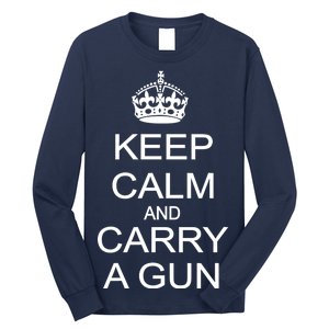 Keep Calm and Carry a Gun Long Sleeve Shirt