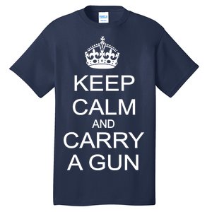 Keep Calm and Carry a Gun Tall T-Shirt