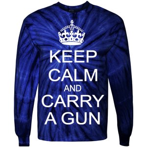 Keep Calm and Carry a Gun Tie-Dye Long Sleeve Shirt