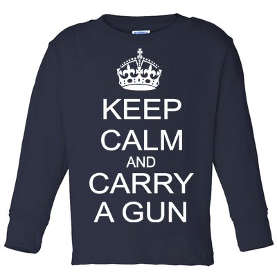 Keep Calm and Carry a Gun Toddler Long Sleeve Shirt