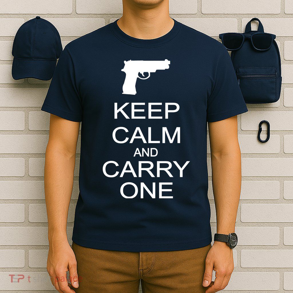 Keep Calm And Carry One T-Shirt