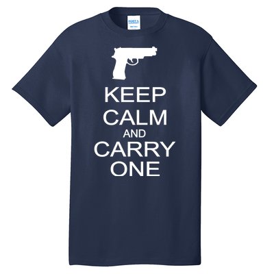 Keep Calm And Carry One Tall T-Shirt