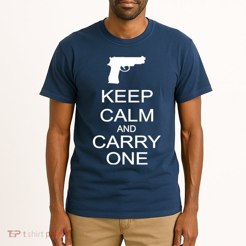 Keep Calm And Carry One Tall T-Shirt