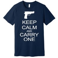 Keep Calm And Carry One Premium T-Shirt