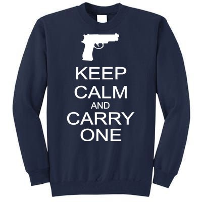 Keep Calm And Carry One Tall Sweatshirt