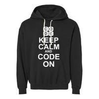 Keep Calm and Code On Garment-Dyed Fleece Hoodie
