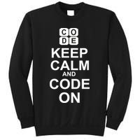 Keep Calm and Code On Sweatshirt
