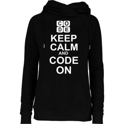 Keep Calm and Code On Womens Funnel Neck Pullover Hood