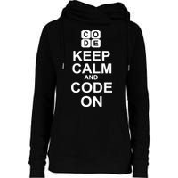 Keep Calm and Code On Womens Funnel Neck Pullover Hood