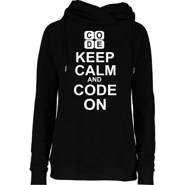 Keep Calm and Code On Womens Funnel Neck Pullover Hood