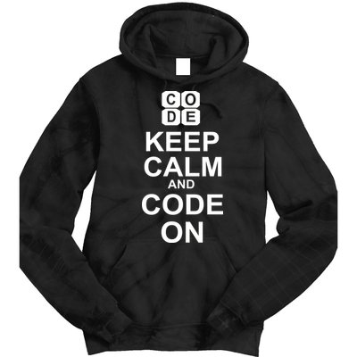 Keep Calm and Code On Tie Dye Hoodie