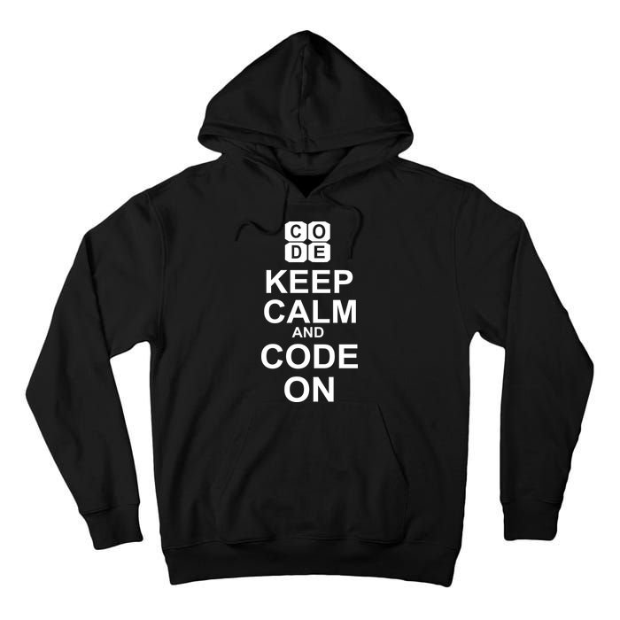 Keep Calm and Code On Tall Hoodie