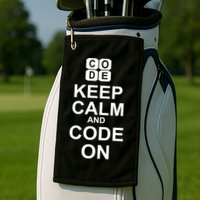 Keep Calm and Code On Golf Towel
