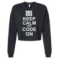 Keep Calm and Code On Cropped Pullover Crew