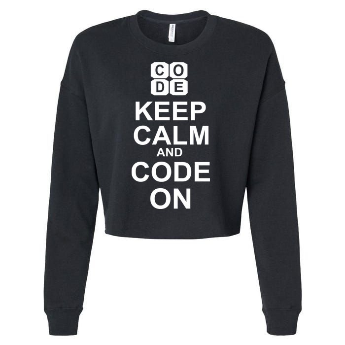 Keep Calm and Code On Cropped Pullover Crew