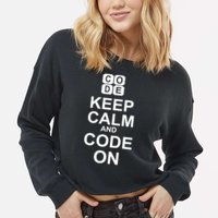 Keep Calm and Code On Cropped Pullover Crew