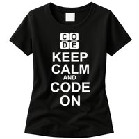Keep Calm and Code On Womens T-Shirt