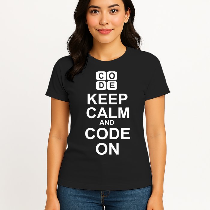 Keep Calm and Code On Womens T-Shirt