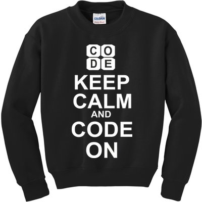 Keep Calm and Code On Kids Sweatshirt