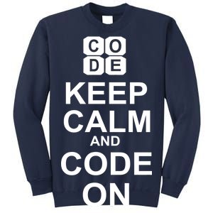 Keep Calm and Code On Sweatshirt