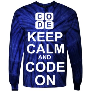 Keep Calm and Code On Tie-Dye Long Sleeve Shirt