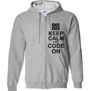 Keep Calm and Code On Full Zip Hoodie