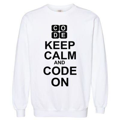 Keep Calm and Code On Garment-Dyed Sweatshirt