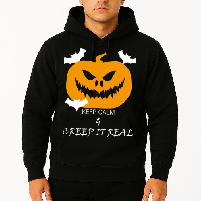 Keep Calm and Creep It Real Hoodie